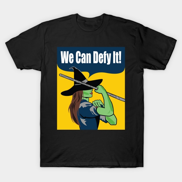 We Can Defy It! T-Shirt by KsuAnn